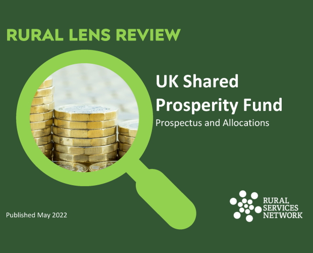 Rural Lens Review of UK Shared Prosperity Fund Prospectus and Allocations